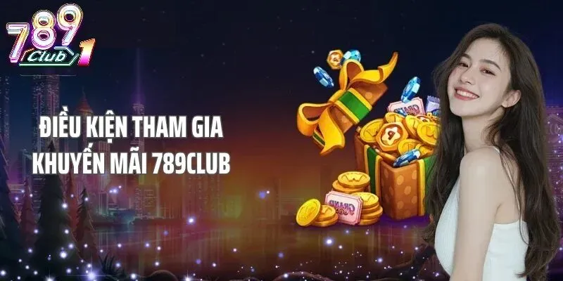 Khuyến Mãi 789Club Độc Quyền Cho Tân Thủ Khởi Đầu